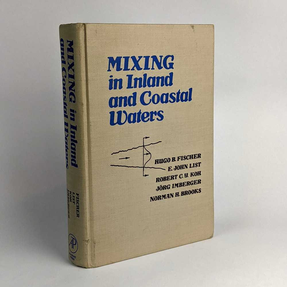 Hugo B. Fischer; E. John List; Robert C. Y. Koh; Jorg Imberger; Norman H. Brooks - Mixing in Inland Coastal Waters