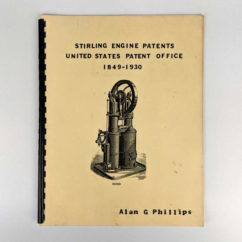 Alan G. Phillips - Stirling Engine Patents: United States Patent Office, 1849-1930
