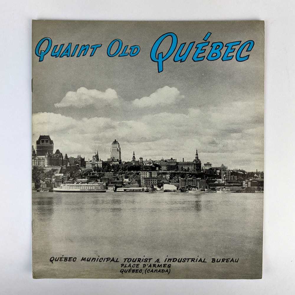 Quebec Municipal Tourist and Industrial Bureau - Quaint Old Quebec