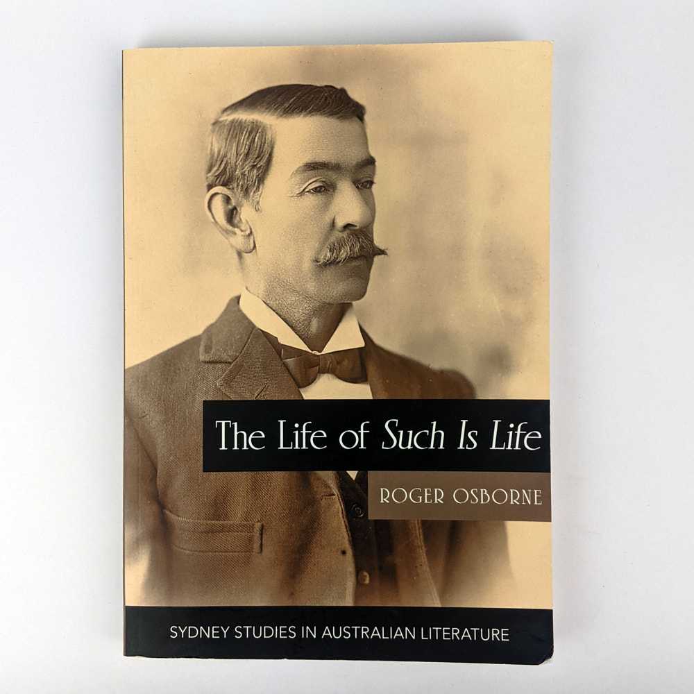 Roger Osborne - The Life of Such is Life: A Cultural History of an Australian Classic