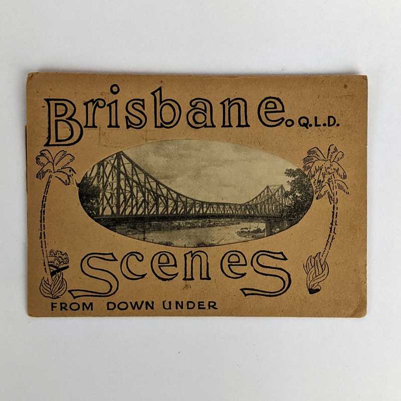 Queensland Government Tourist Bureau - Brisbane QLD Scenes: From Down Under