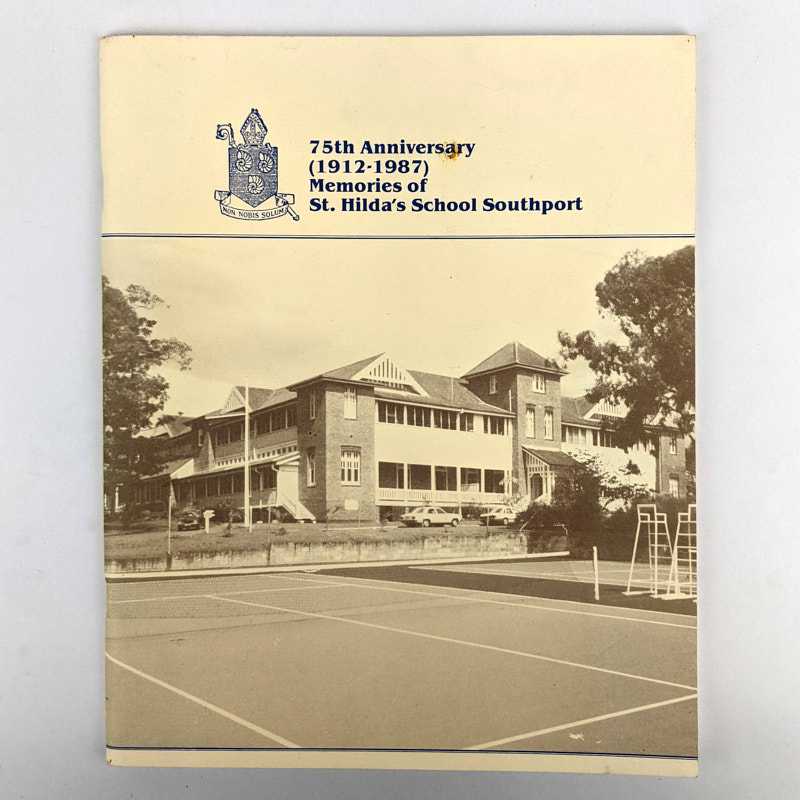 Rosemary Hughes - 75th Anniversary (1912-1987): Memories of St. Hilda's School Southport