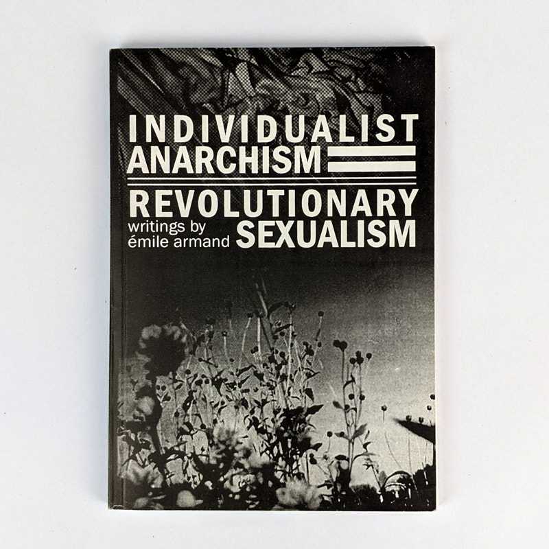 Emile Armand - Individualist Anarchism: Revolutionary Sexualism