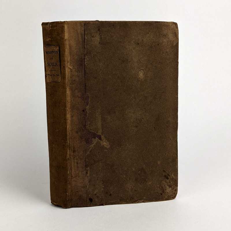 John Morton - On the Nature and Property of Soils: Their Connection with the Geological Formation on Which They Rest