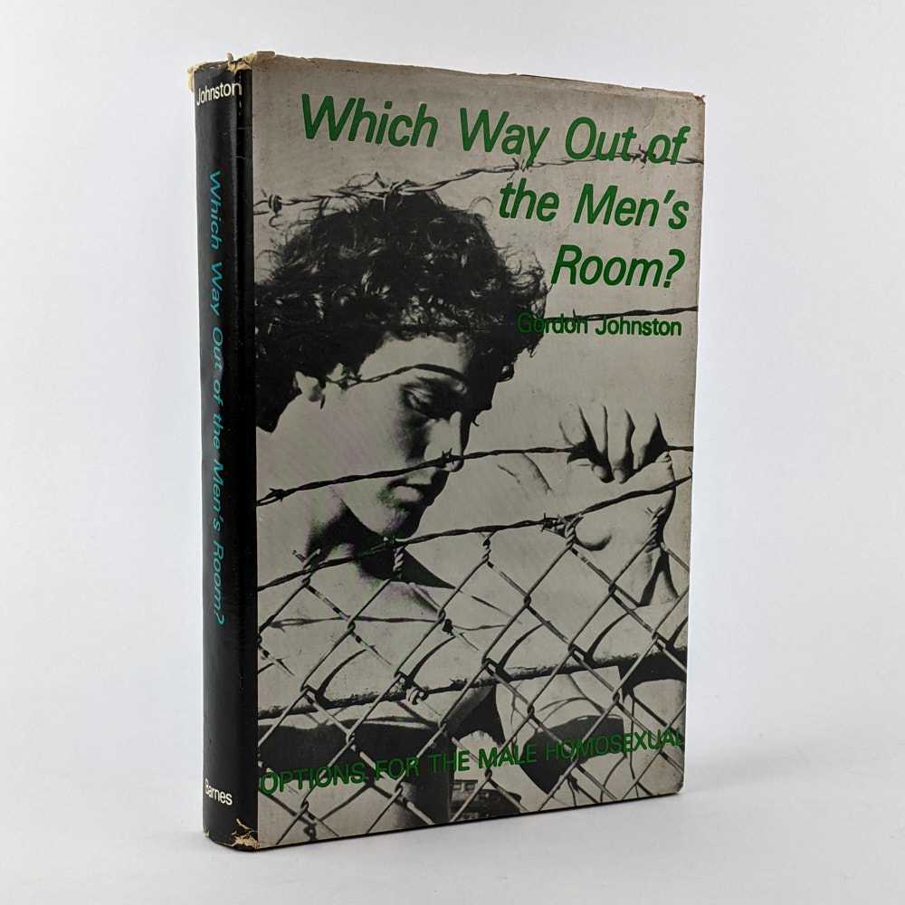 Gordon Johnston - Which Way Out of the Men's Room? Options for the Male Homosexual