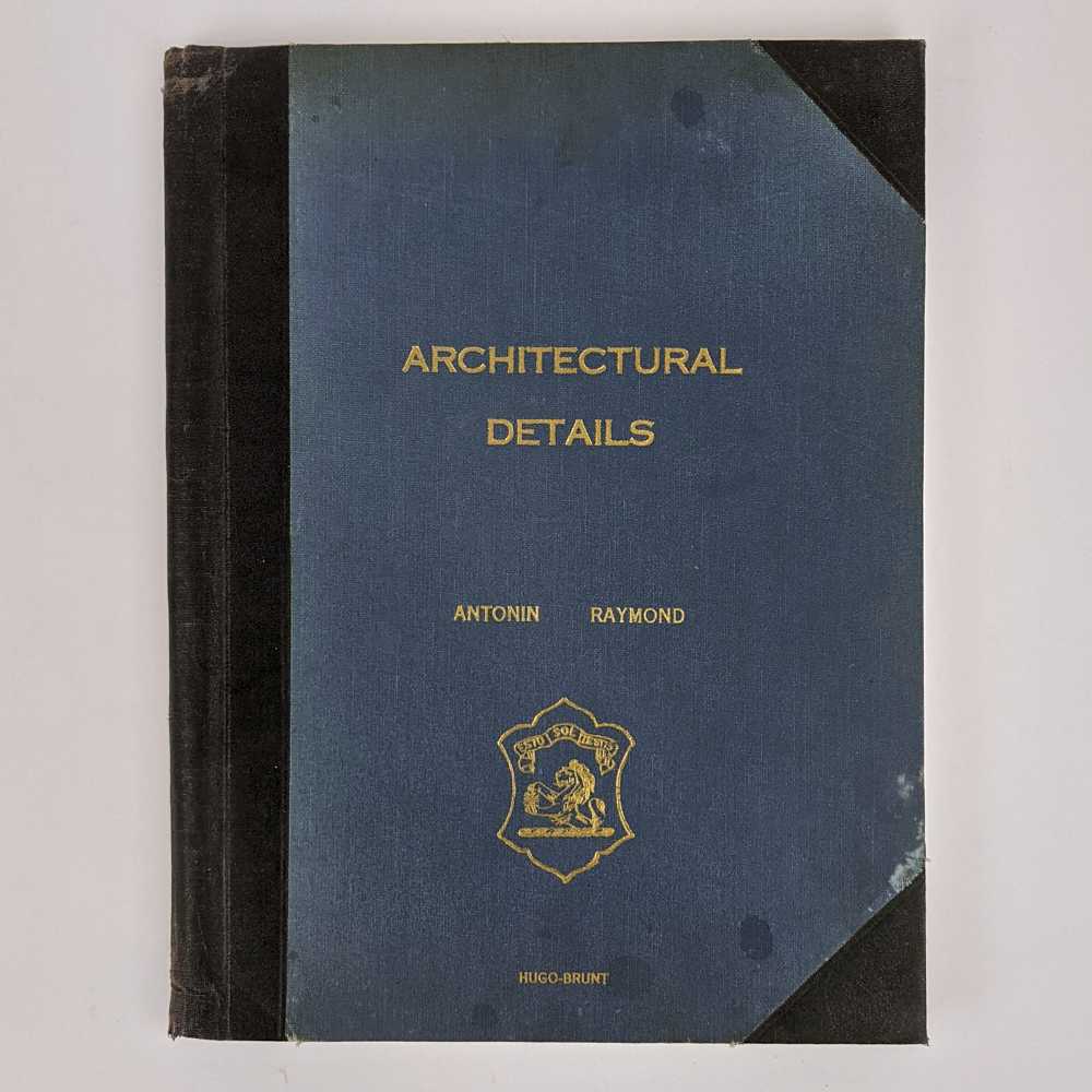 Antonin Raymond; Noemi P. Raymond - Architectural Details