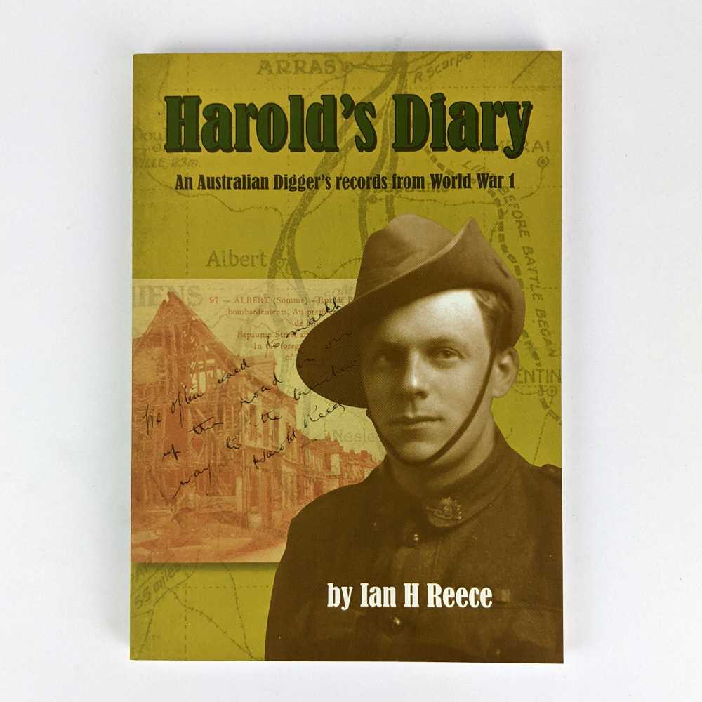 Ian H. Reece - Harold's Diary: An Australian Digger's Records from World War I