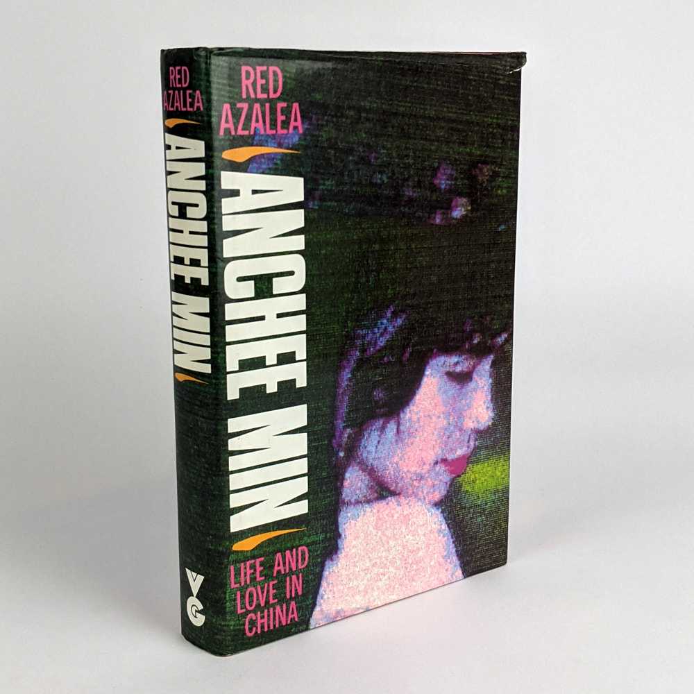 Anchee Min - Red Azalea: Life and Love in China