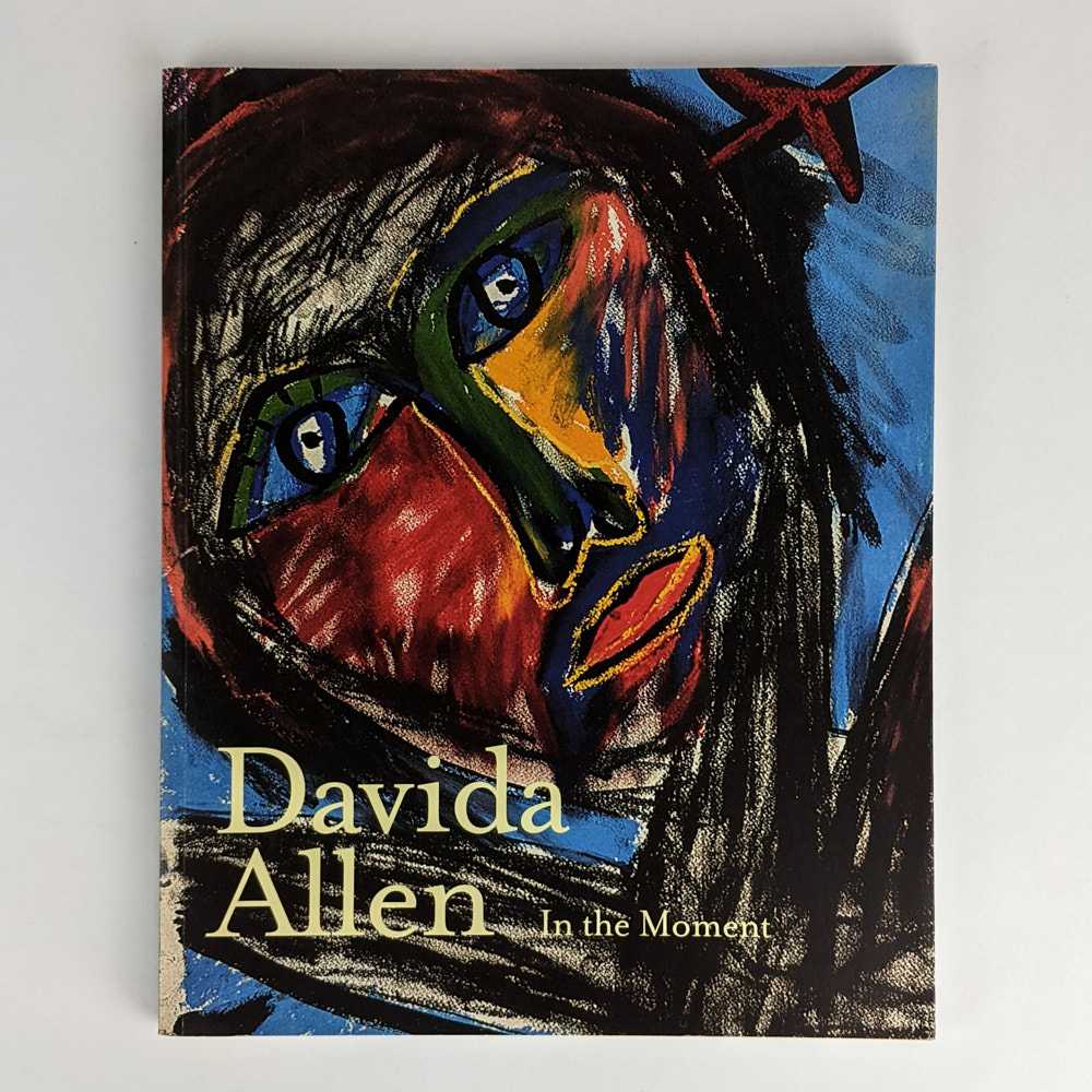 Davida Allen; Angela Goddard - Davida Allen: In the Moment