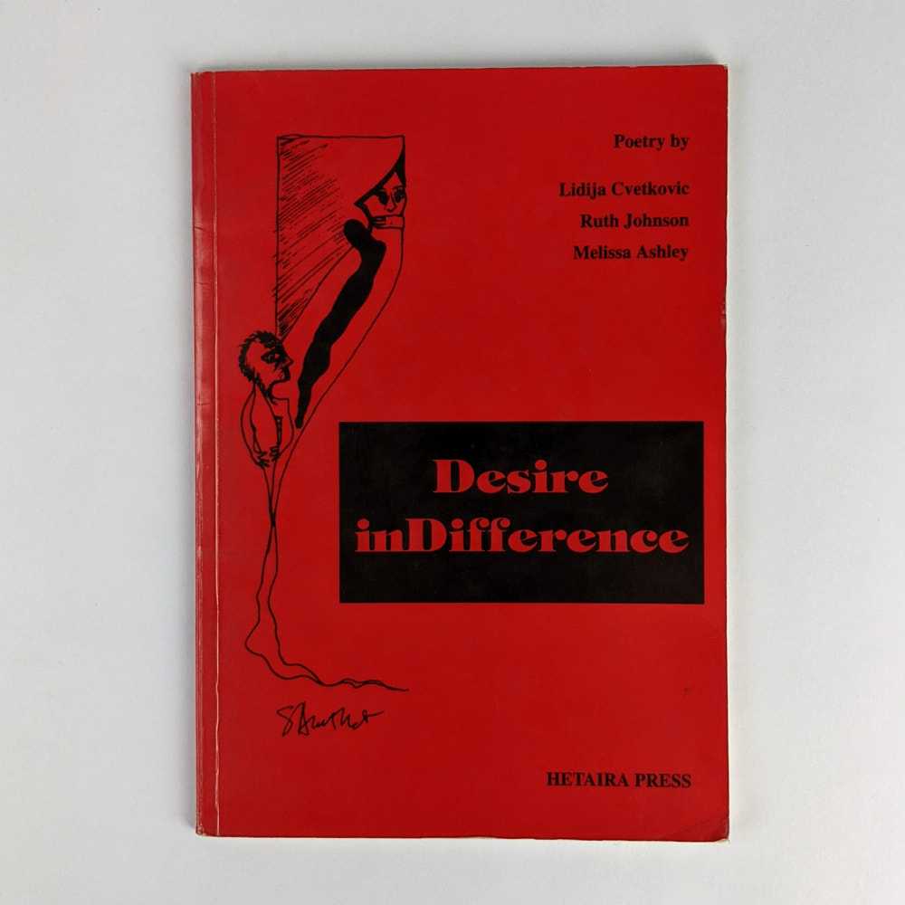 Ludija Cvetkovic; Ruth Johnson; Melissa Ashley - Desire inDifference