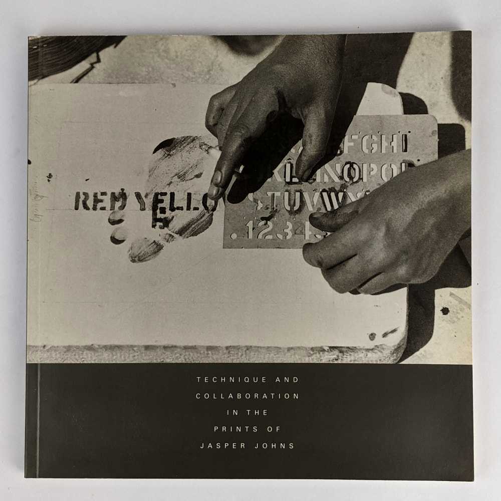 Jasper Johns; Susan Lorence - Technique and Collaboration in the Prints of Jasper Johns