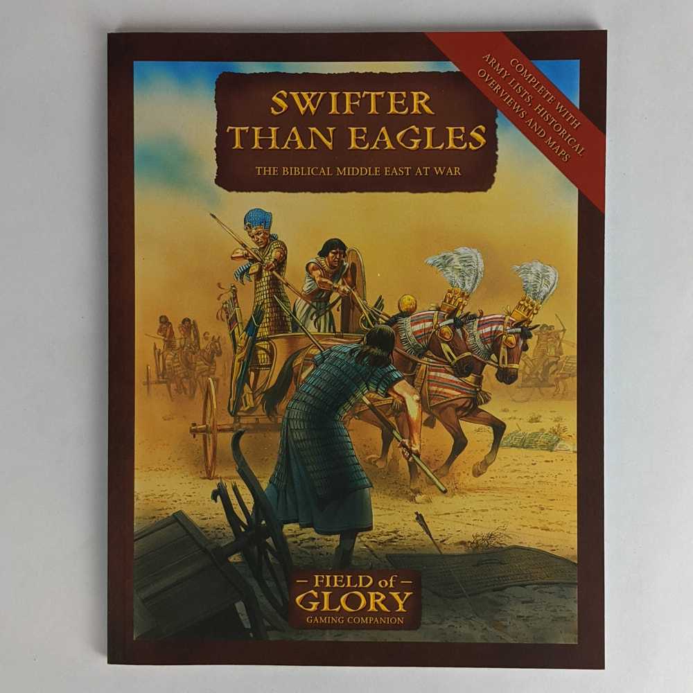 Richard Bodley Scott - Swifter Than Eagles: The Biblical Middle East at War (Field of Glory Gaming Companion 9)