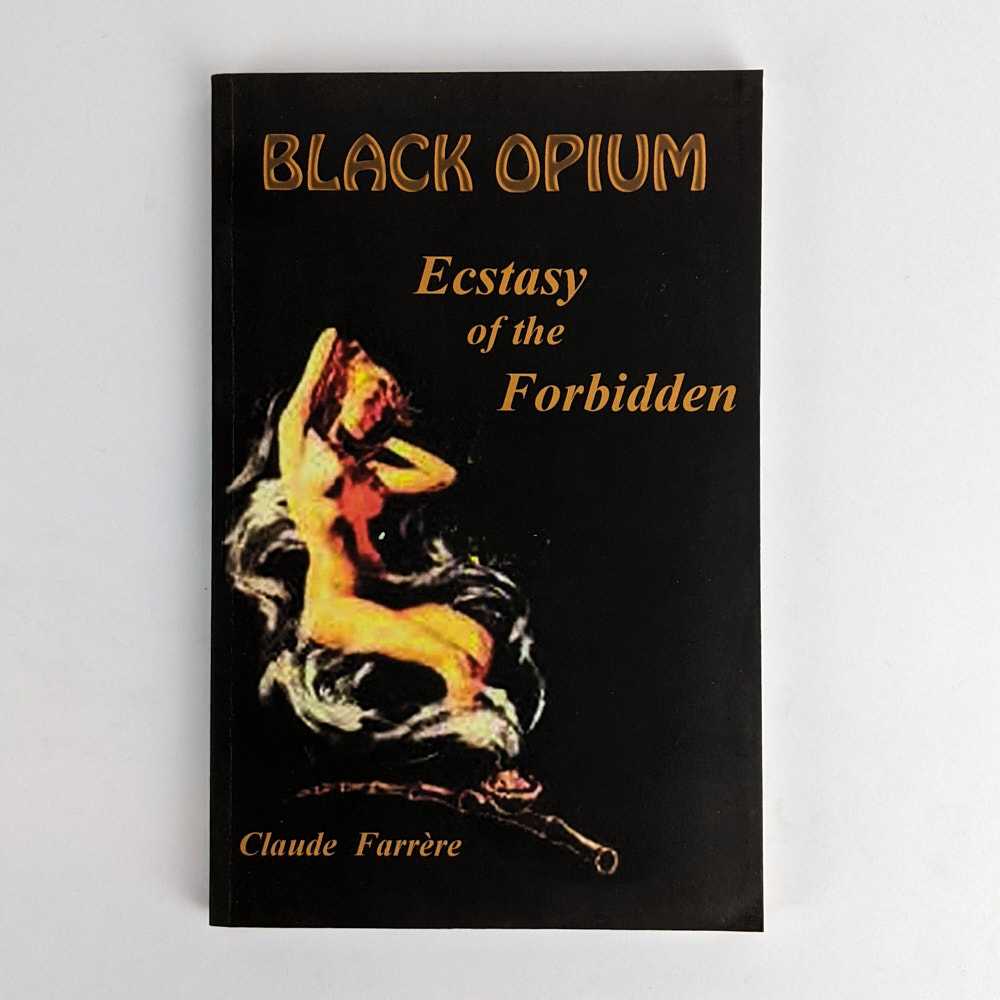 Claude Farrere - Black Opium: Ecstasy of the Forbidden
