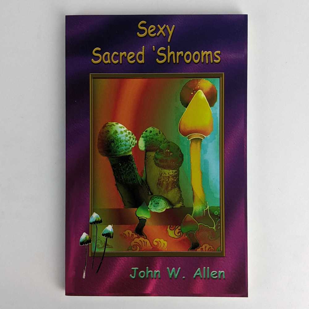 John W. Allen - Sexy Sacred 'Shrooms