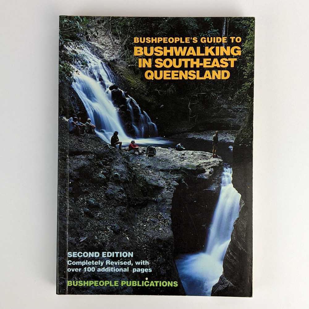 Bushpeople Publications - Bushpeople's Guide to Bushwalking in South-East Queensland