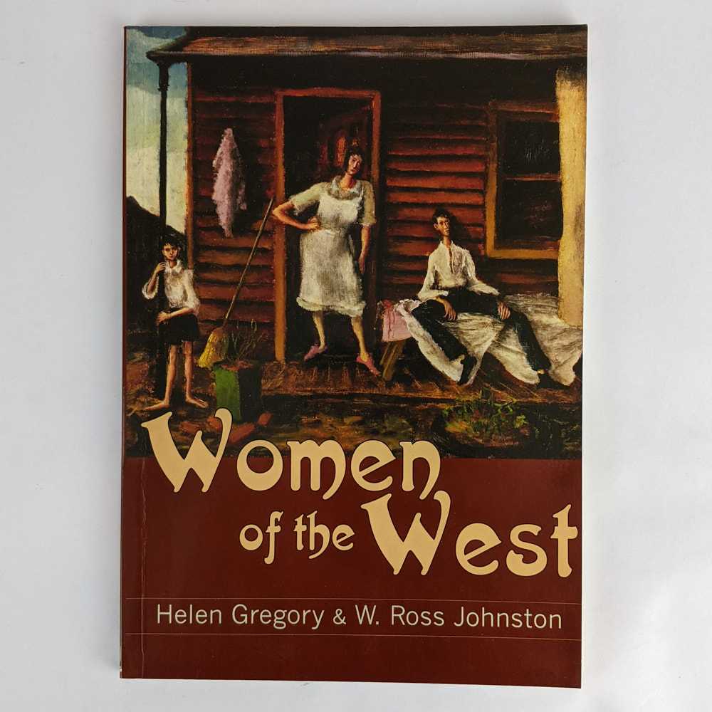 Helen Gregory; W. Ross Johnston - Women of the West