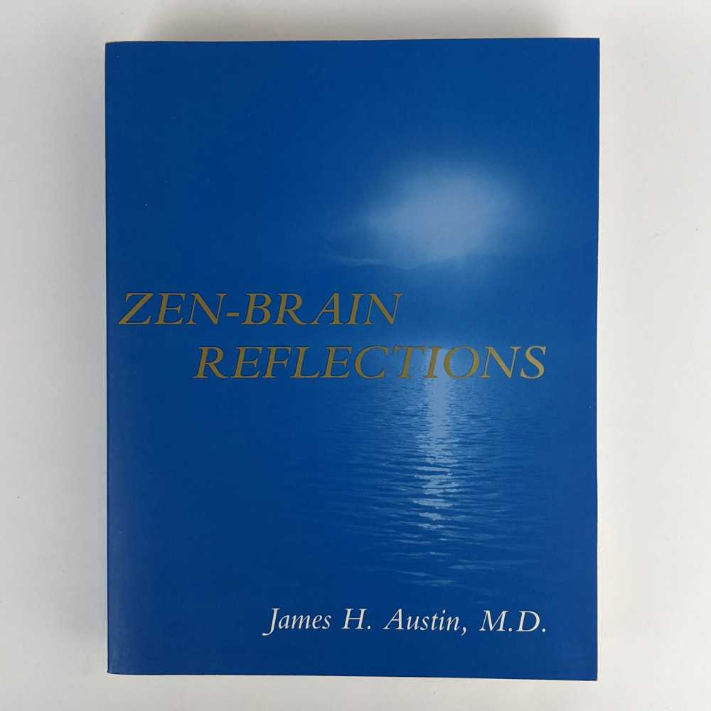 James H. Austin - Zen-Brain Reflections: Reviewing Recent Developments in Meditation and States of Concsiousness