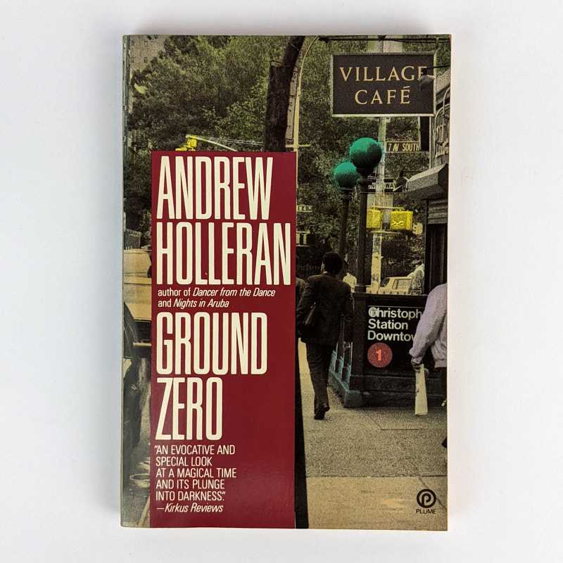 Andrew Holleran - Ground Zero