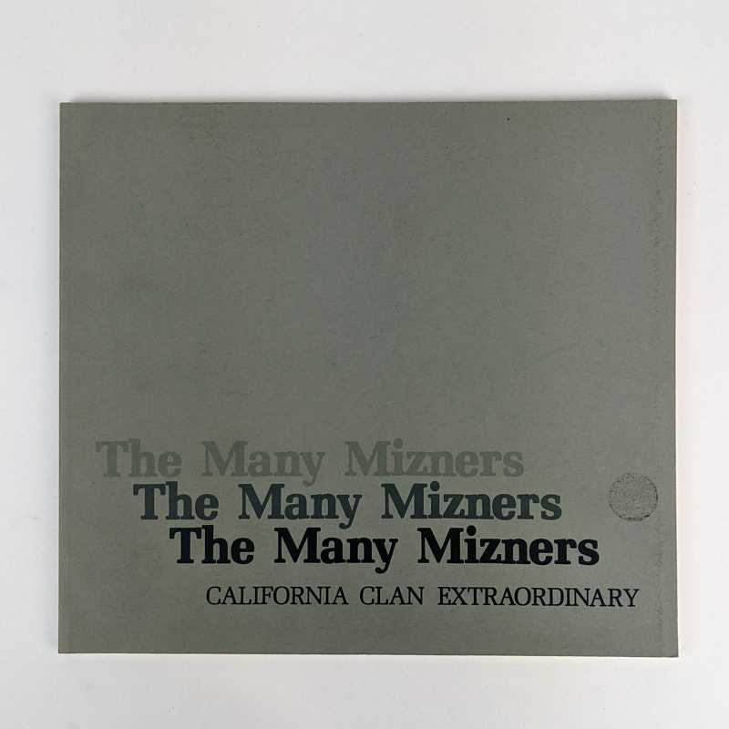 J. Camille Showalter - The Many Mizners: California Clan Extraordinary