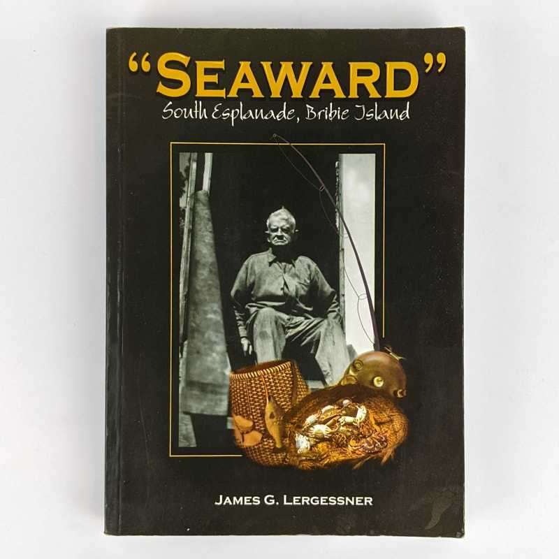 James G. Lergessner - Seaward: South Esplanade, Bribie Island