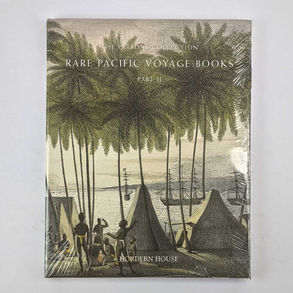 Hordern House - The Parsons Collection: Rare Pacific Voyage Books from the Collection of David Parsons (Part II: La Perouse to Wilkes)