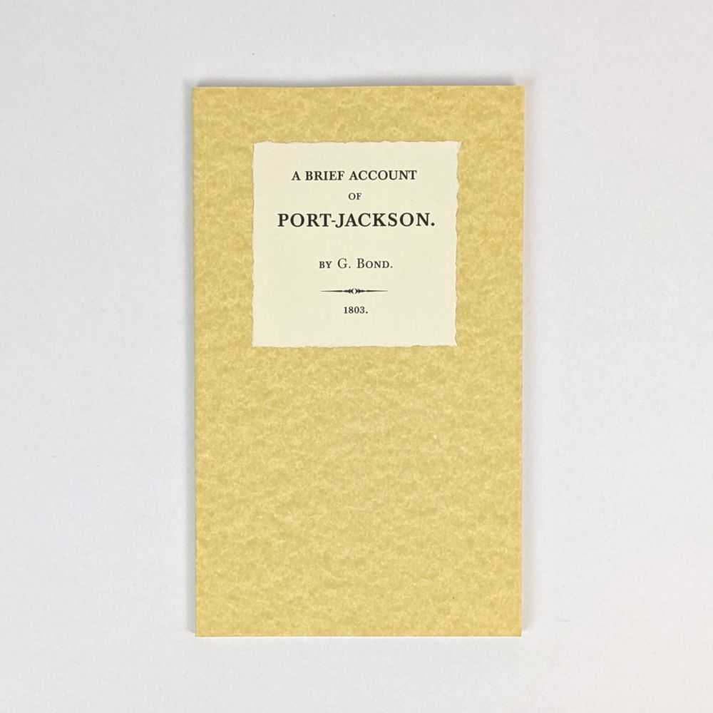 George Bond; Julien Renard - A Brief Account of the Colony of Port-Jackson,