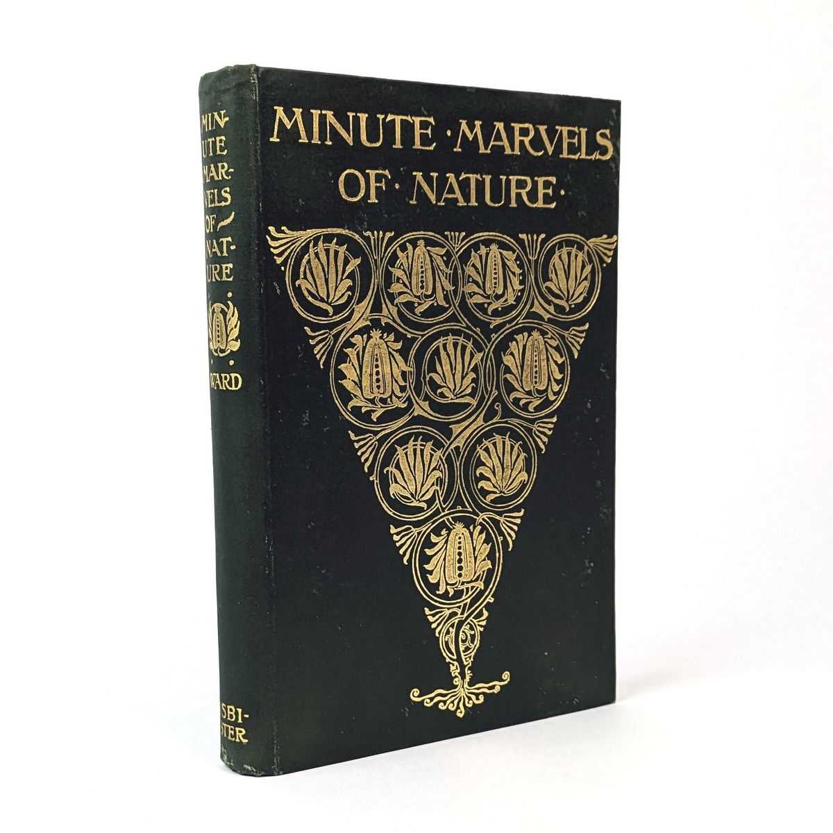 John J. Ward - Minute Marvels of Nature: Being Some Revelations of the Microscope