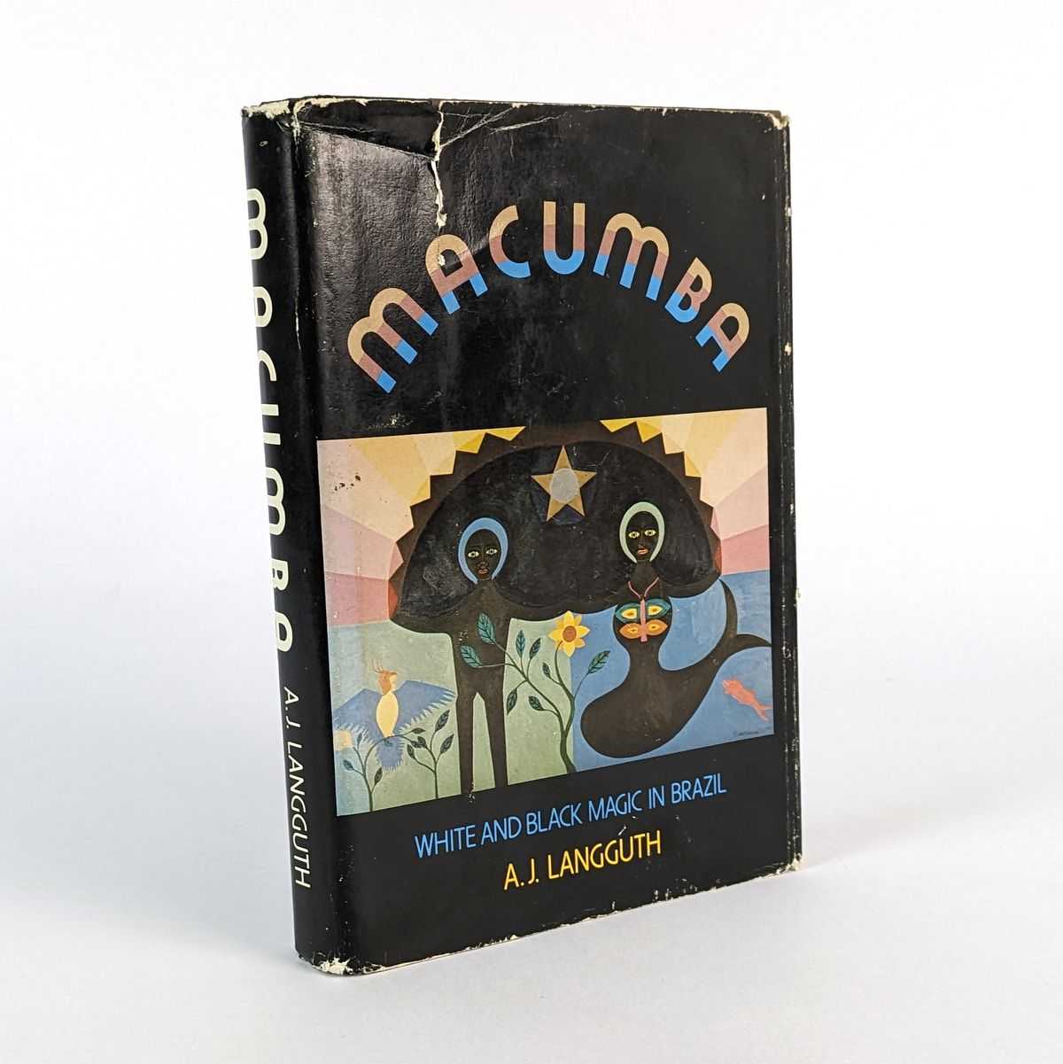 A. J. Langguth - Macumba: White and Black Magic in Brazil
