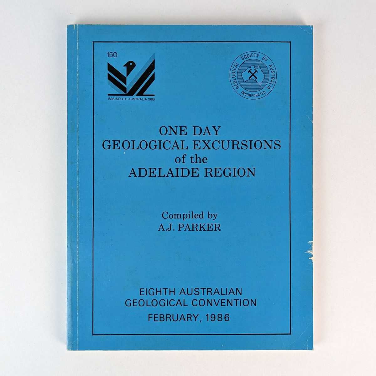 A. J. Parker - One Day Geological Excursions of the Adelaide Region