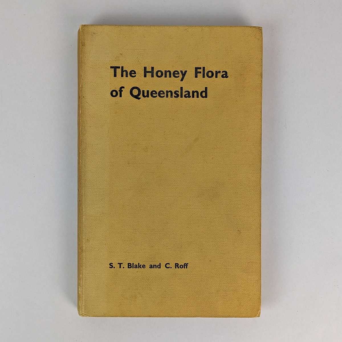 S. T. Blake; C. Roff - The Honey Flora of Queensland