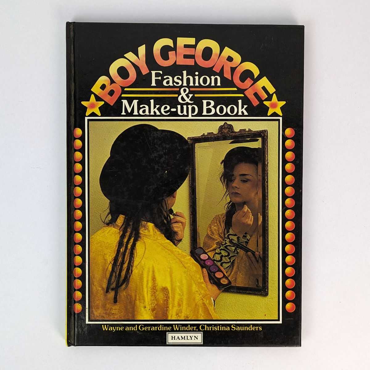 Wayne Winder; Gerardine Winder; Christina Saunders - Boy George Fashion & Make-up Book