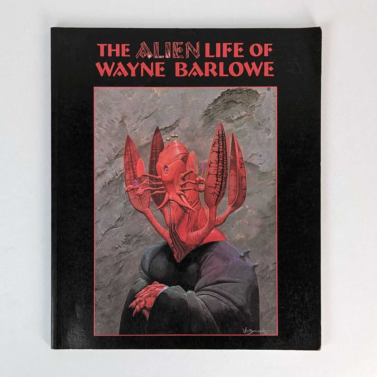 Wayne Barlowe - The Alien Life of Wayne Barlowe