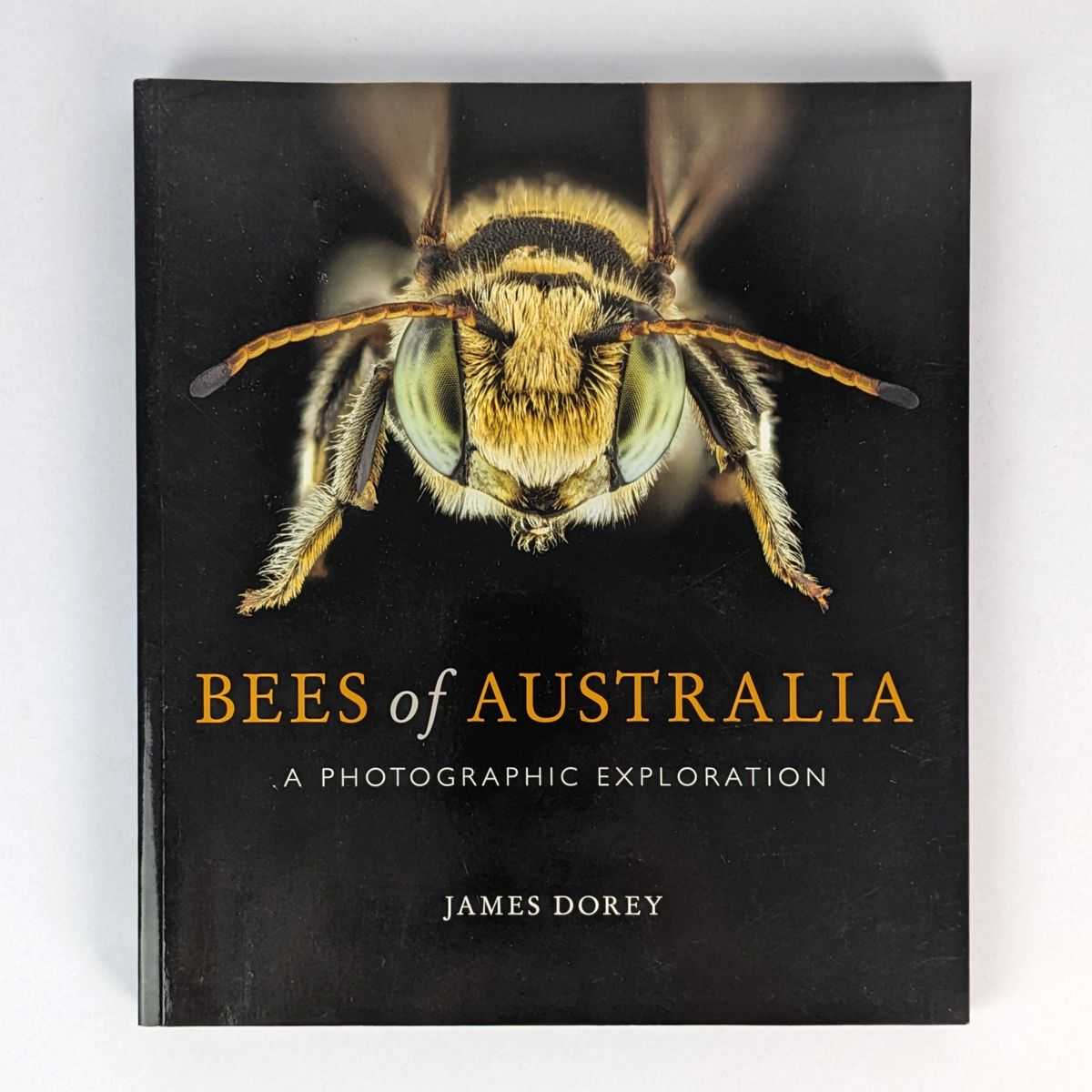 James Dorey - Bees of Australia: A Photographic Exploration