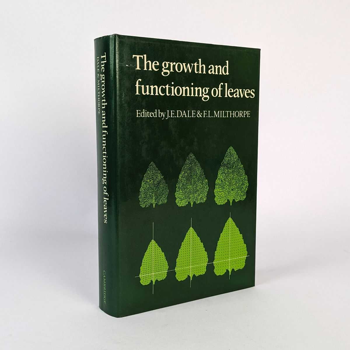 J. E. Dale; F. L. Milthorpe - The Growth and Functioning of Leaves