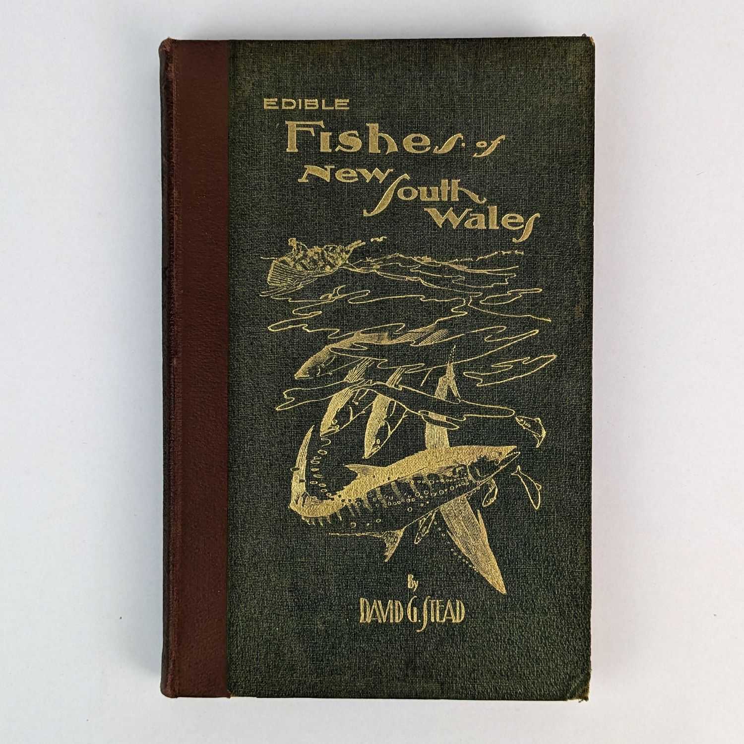 David G. Stead - The Edible Fishes of New South Wales: Their Present Important and Their Potentialities