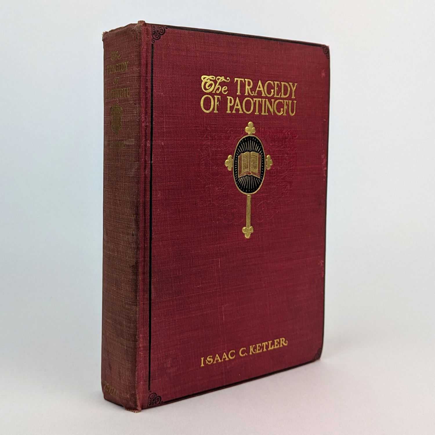 Isaac C. Ketler - The Tragedy of Paotingfu