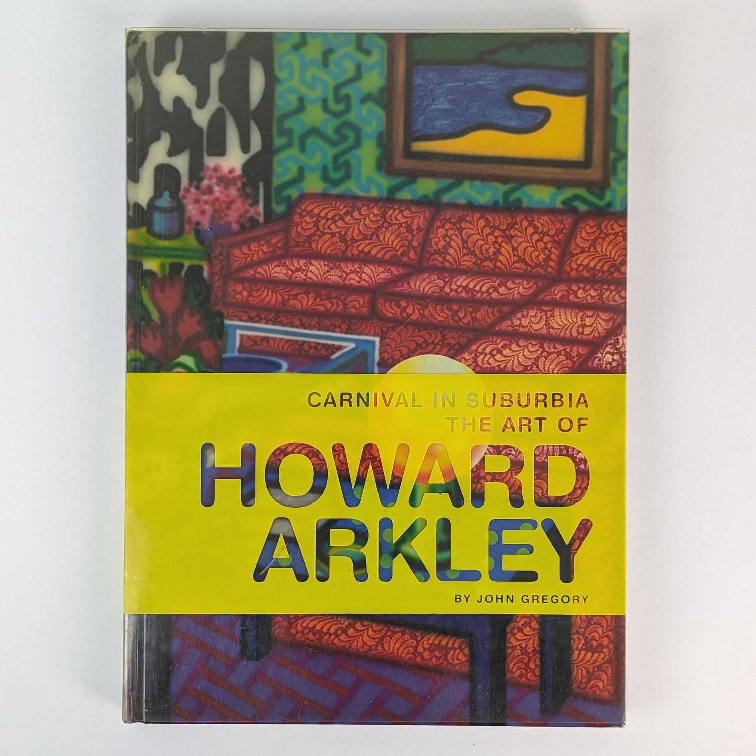 John Gregory - Carnival in Suburbia: The Art of Howard Arkley