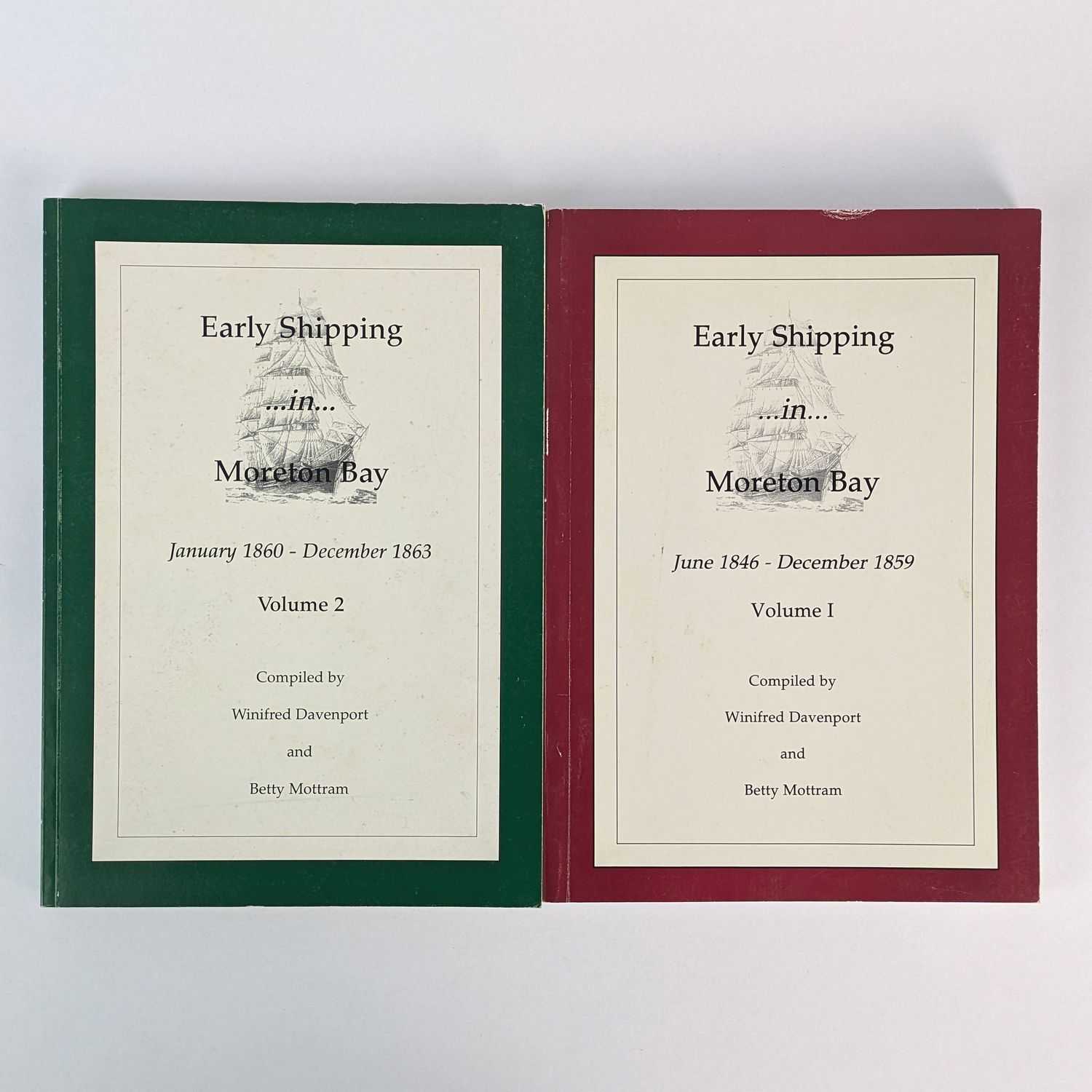 Winifred Davenport; Betty Mottram - Early Shipping in Moreton Bay, 1846 - 1863 (2 Volumes)