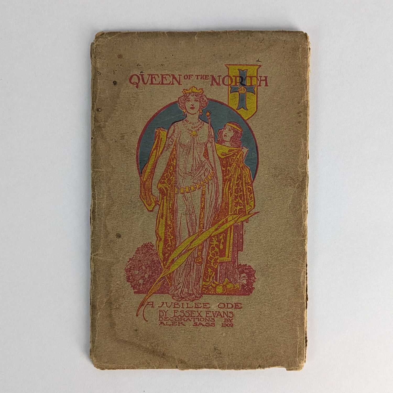 [George] Essex Evans; Alek Sass [Alexander Phillip Sass] - Queen of the North: A Jubilee Ode