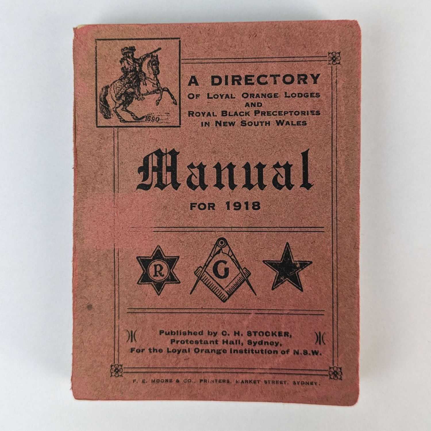 C. H. Stocker - Manual 1918 and Directory, Of Loyal Orange Lodges and Royal Black Preceptories in the State of N. S. Wales