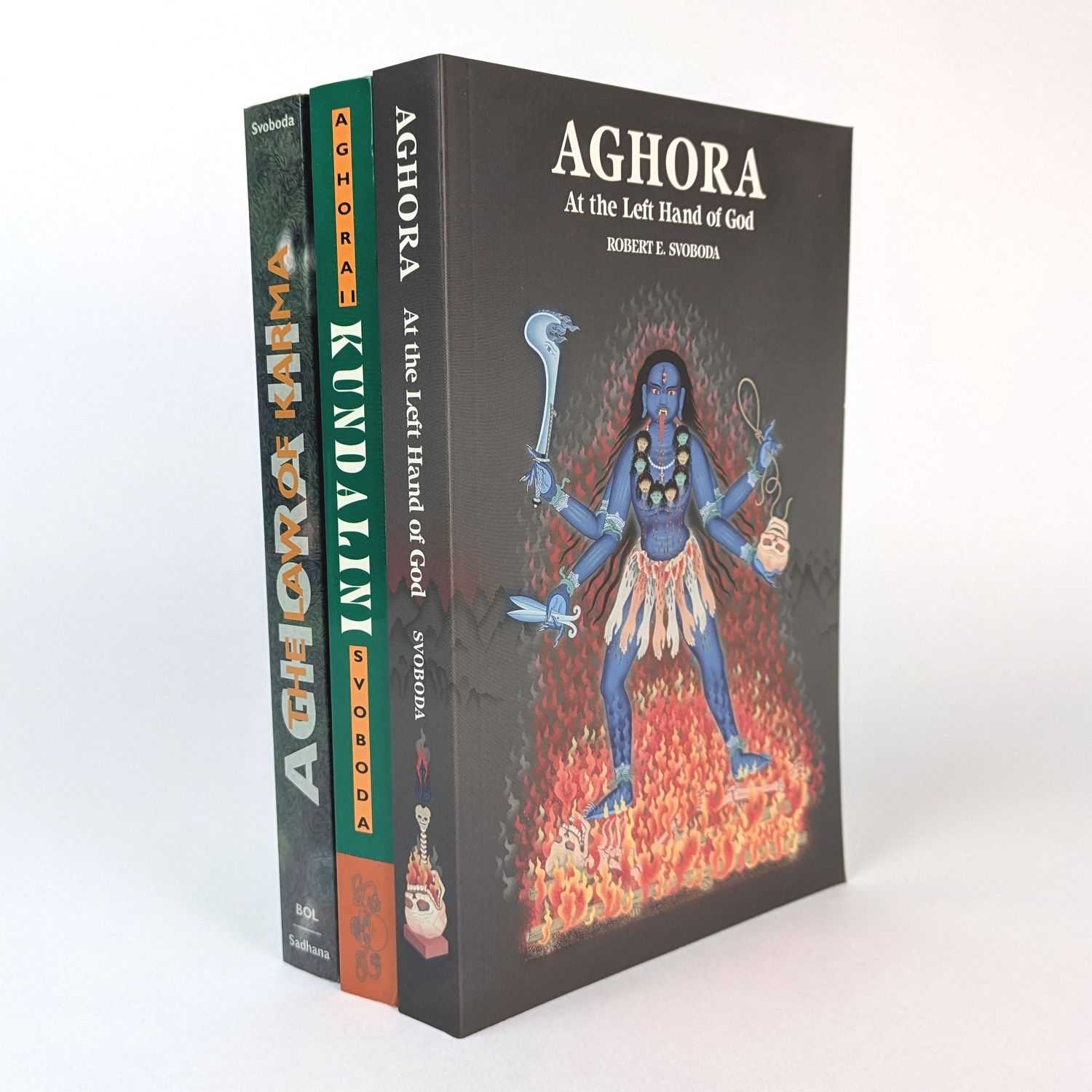 Robert E. Svoboda - Aghora Trilogy: At the Left Hand of God; Kundalini; The Law of Karma (3 Volumes)