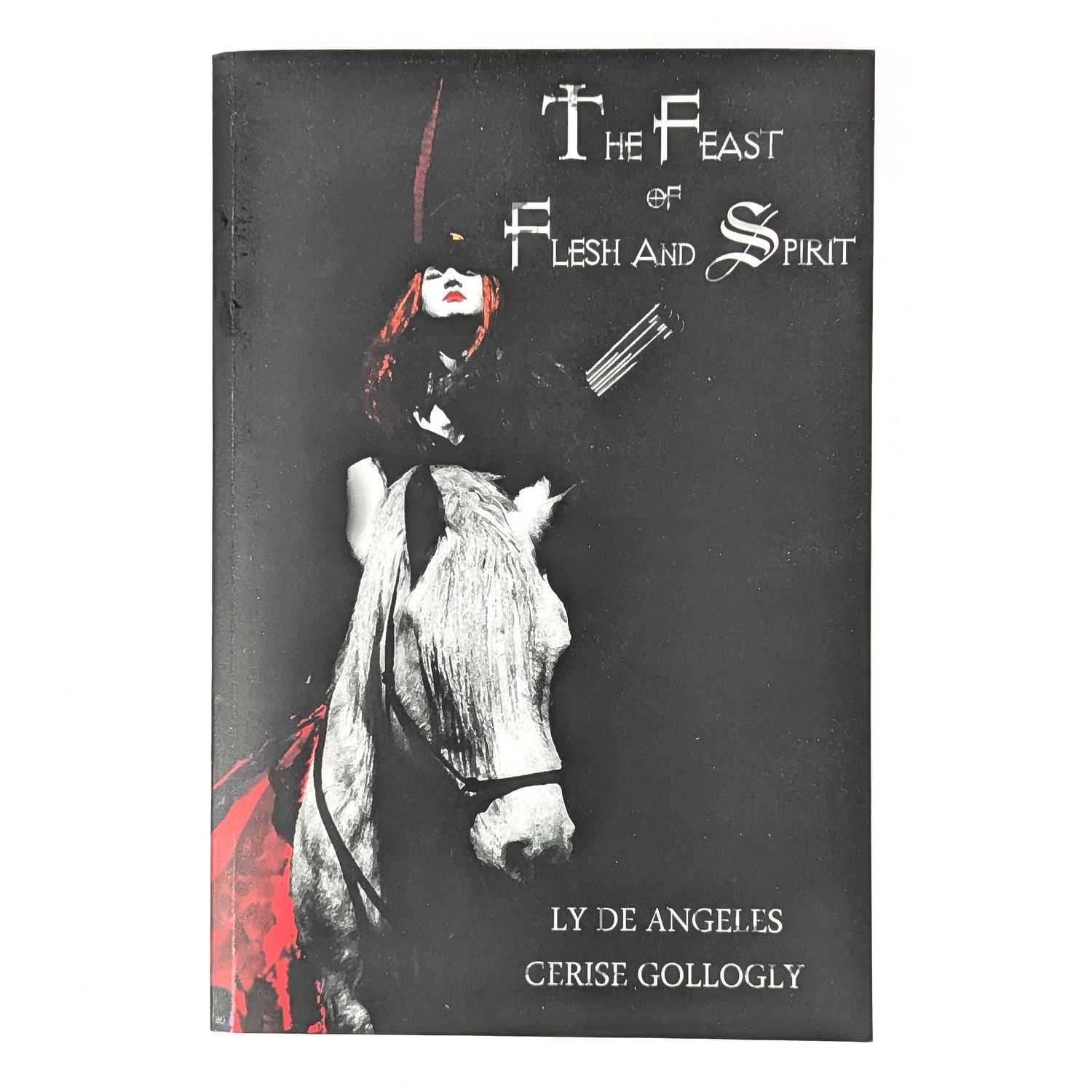 Ly de Angeles; Cerise Gollogly - The Feast of Flesh and Spirit