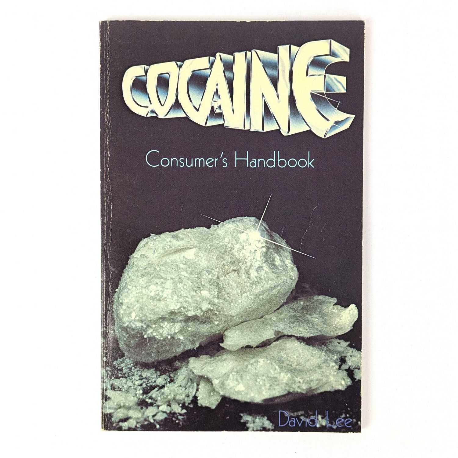 David Lee - Cocaine Consumer's Handbook