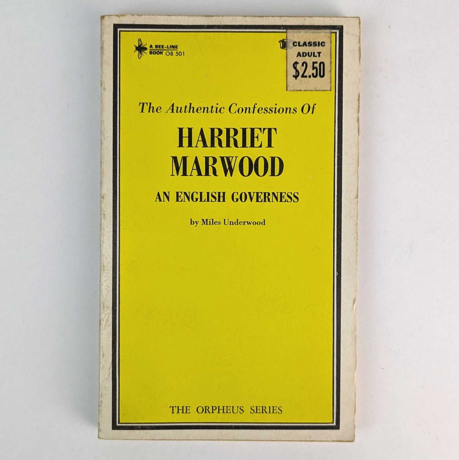 Miles Underwood [John Glassco] - The Authentic Confessions of Harriet Marwood: An English Governess