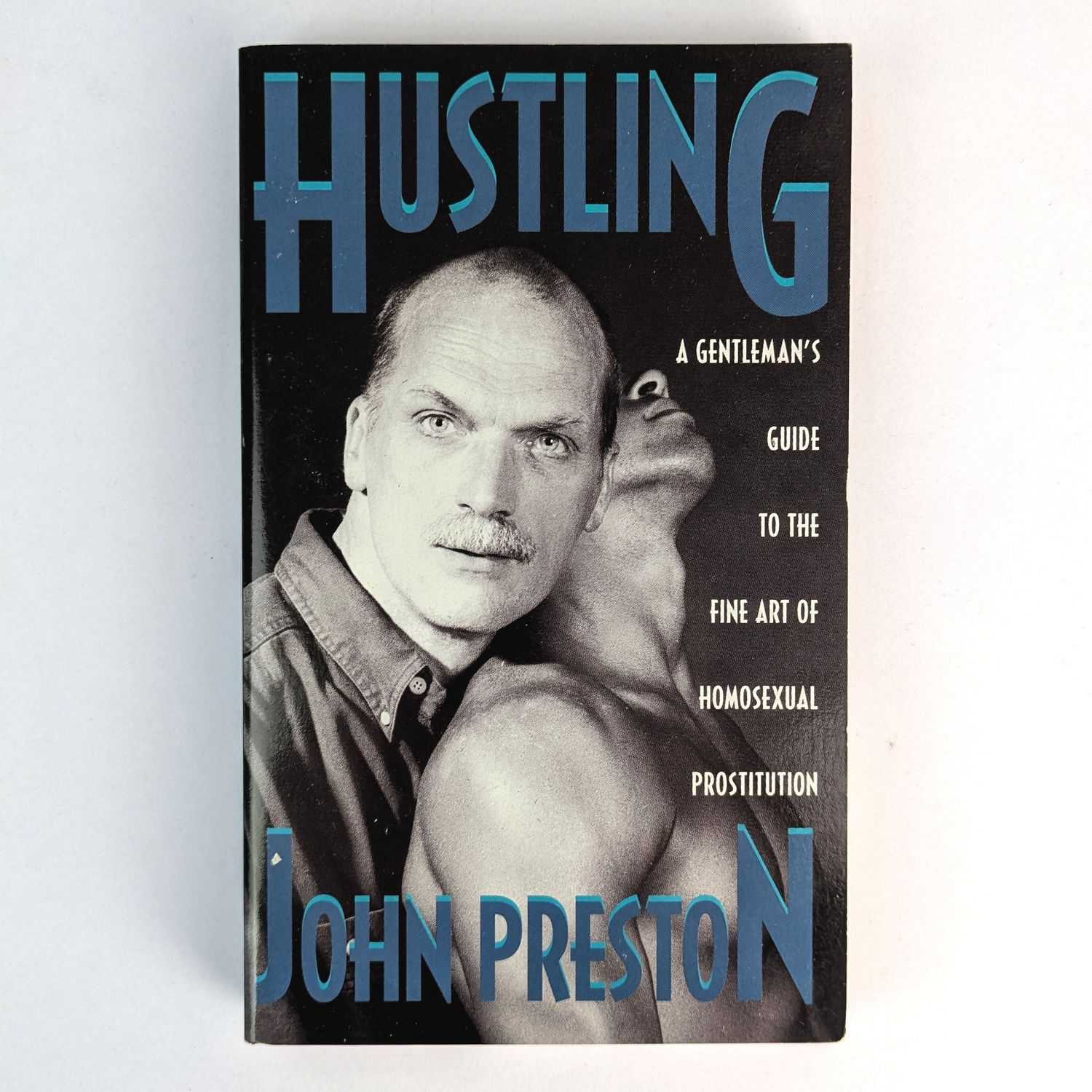 John Preston - Hustling: A Gentleman's Guide to the Fine Art of Homosexual Prostitution