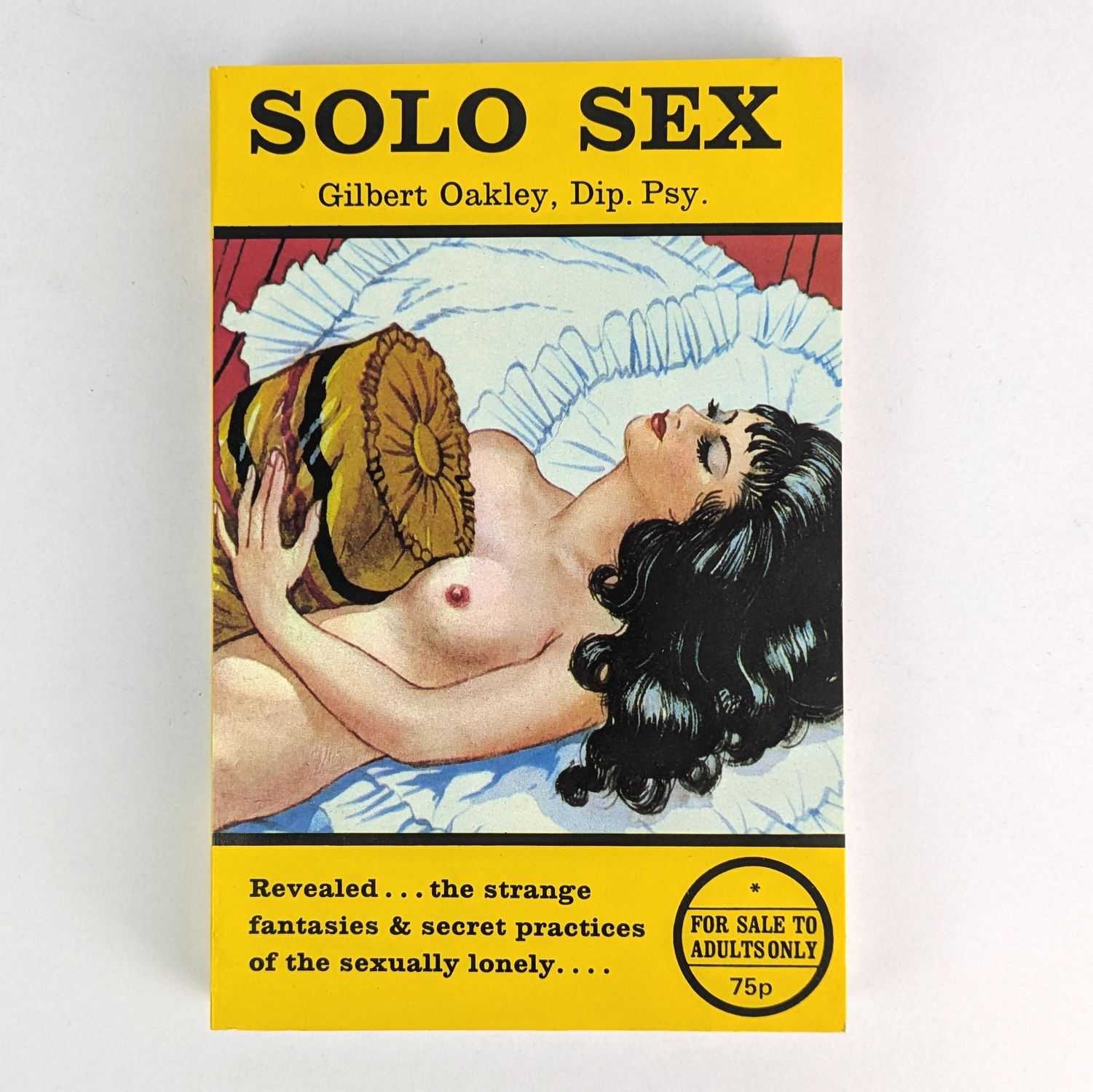 Gilbert Oakley - Solo Sex: The Problems of the Sexually Lonely