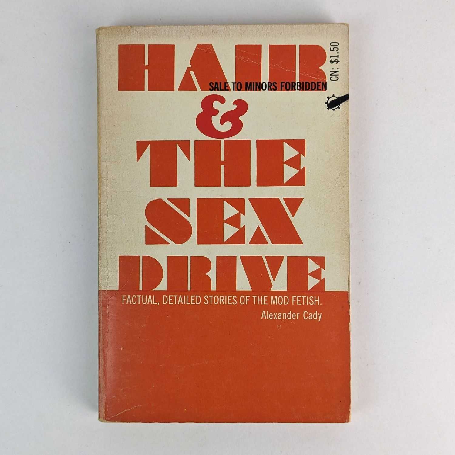 Alexander Cady - Hair and the Sex Drive