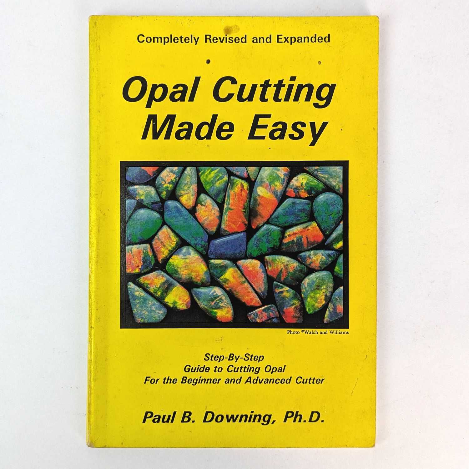 Paul B. Downing - Opal Cutting Made Easy