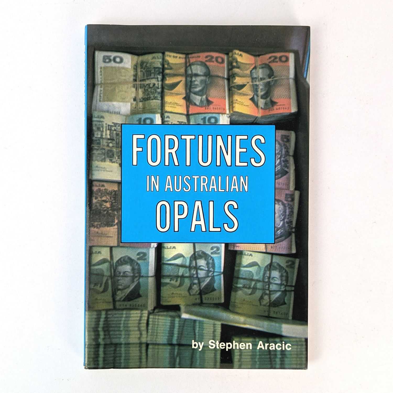 Stephen Aracic - Fortunes in Australian Opals
