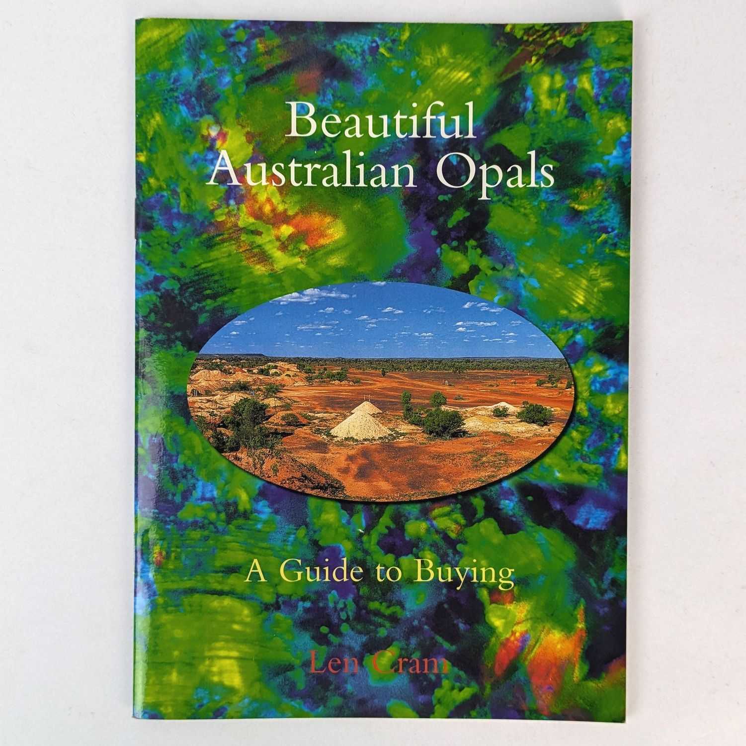 Len Cram - Beautiful Australian Opals: A Guide to Buying